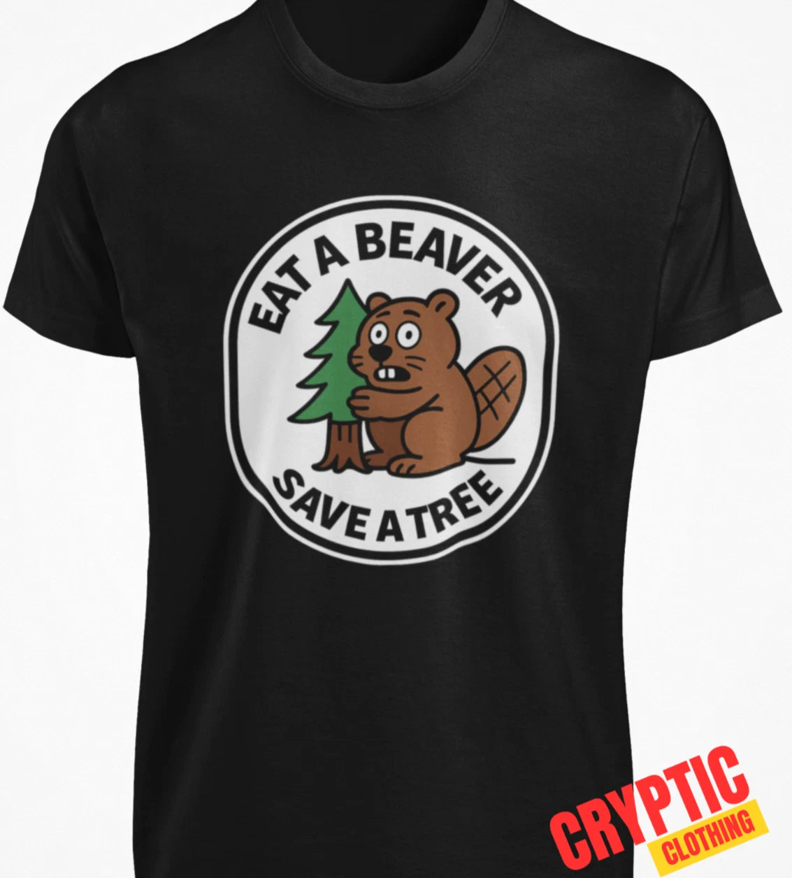 Save a Tree Eat a Beaver T-SHIRT Funny Deforestation Sexual Innuendo Humor TEE