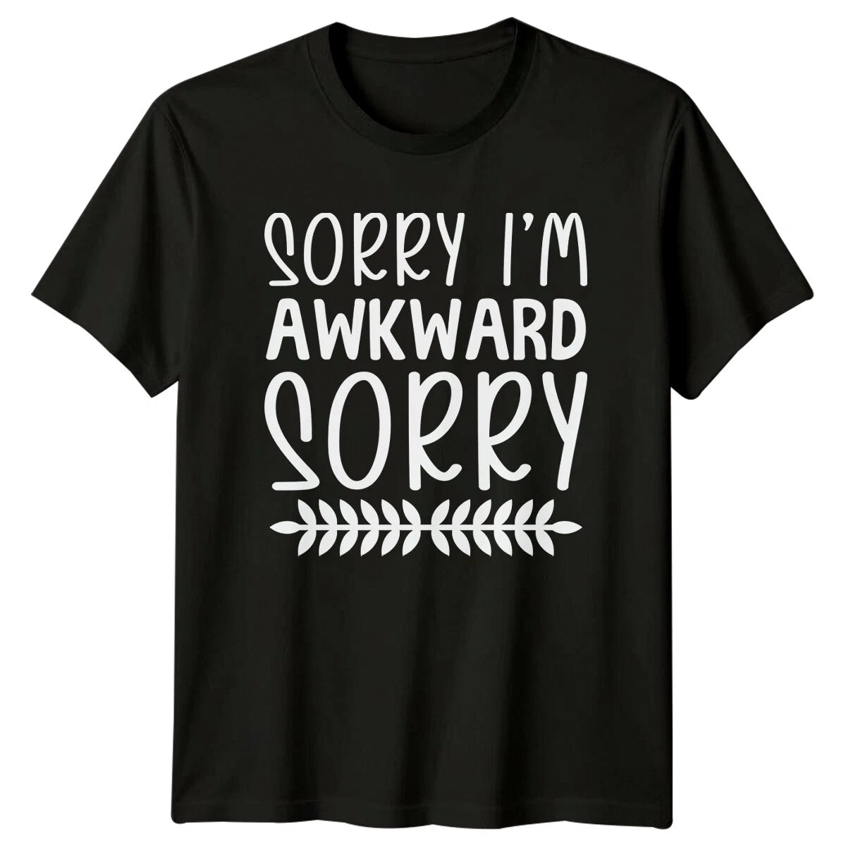 Sorry I'm Awkward Sorry T-Shirt, Sarcastic Introvert Tee