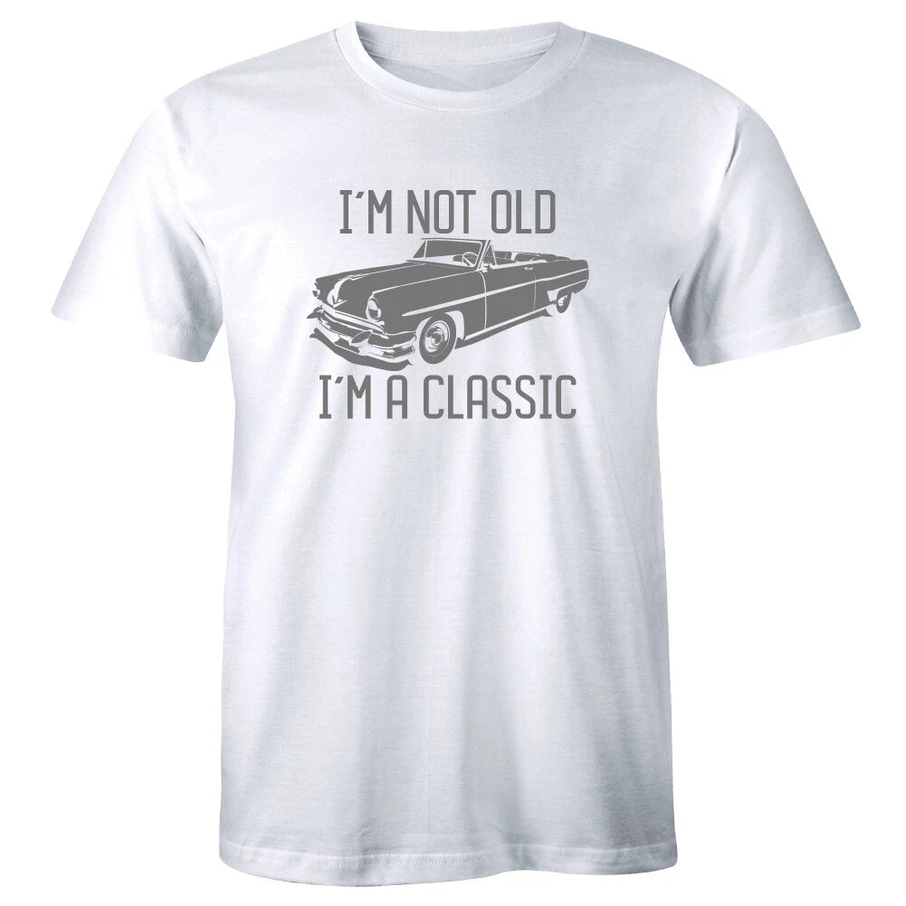 I'm Not Old I'm A Classic with Vintage Car T-Shirt for Men Funny Birthday Gift