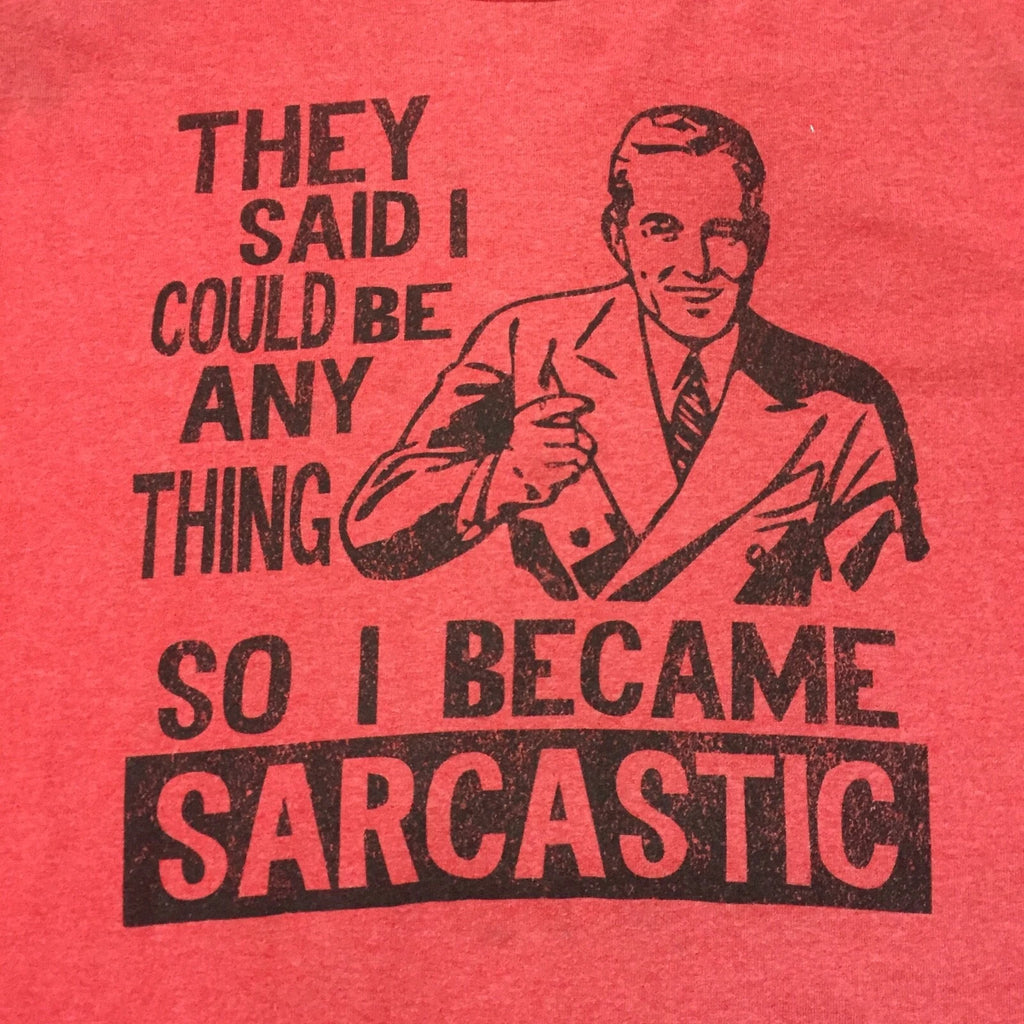 TEE SHIRT T retro mens could be anything I wanted XL red Sarcasm Shirt SARCASTIC
