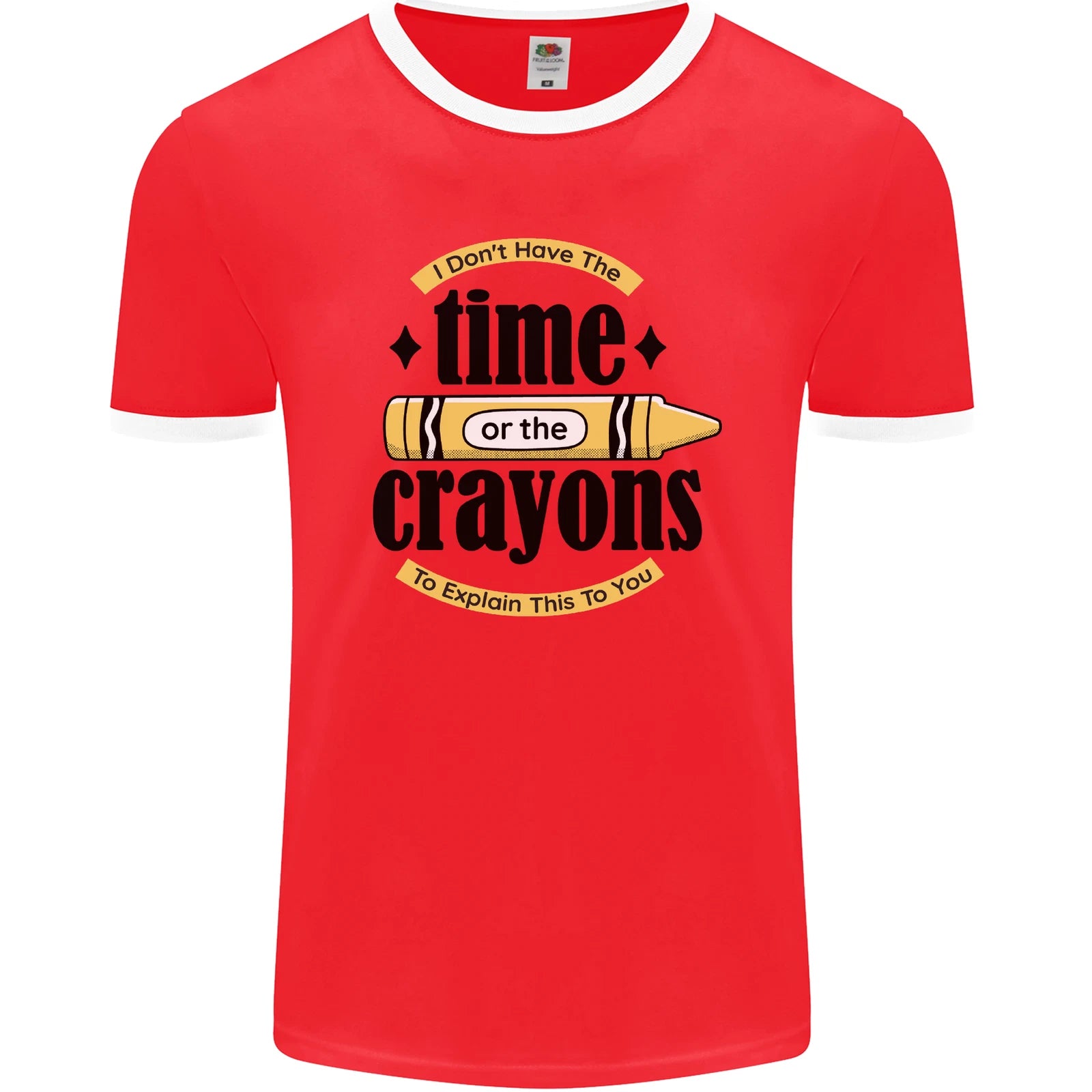 The Time or Crayons Funny Sarcastic Slogan Mens Ringer T-Shirt FotL