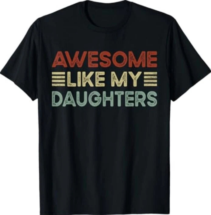 Funny Parents' Day Quote Awesome Like My Daughter Cool Dad T-Shirt