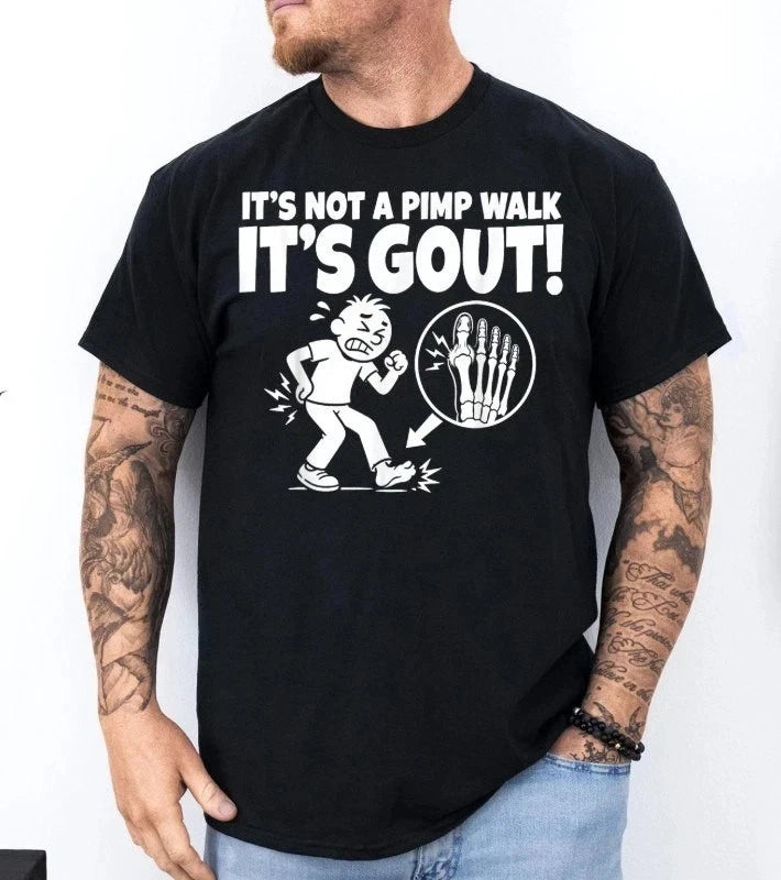 It's Not A Pimp Walk It's Gout Funny Saying Medical Humor Quote Art T-Shirt new