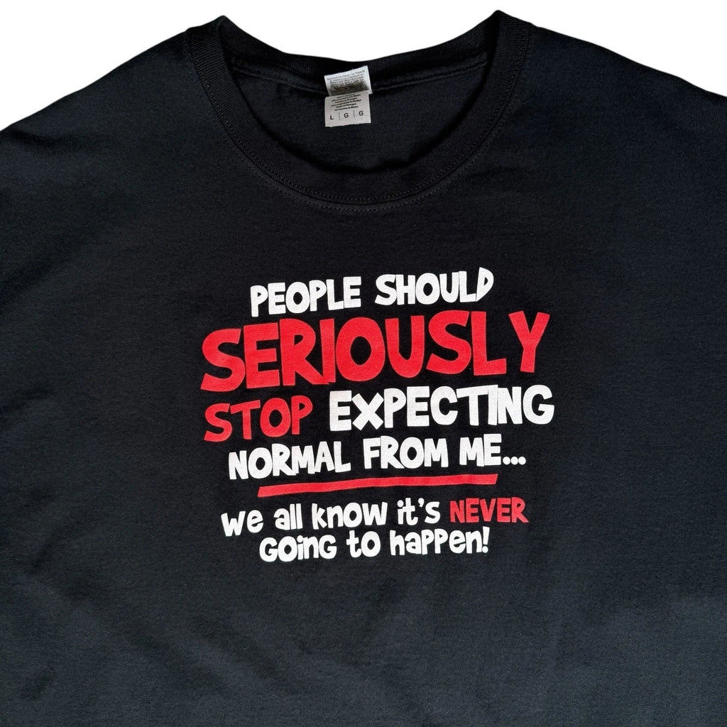 Gildan Mens Black Graphic T-Shirt Large Stop Expecting Normal From Me Sarcastic