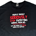 Gildan Mens Black Graphic T-Shirt Large Stop Expecting Normal From Me Sarcastic