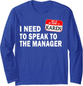 Karen Halloween Lazy Costume Speak to the Manager Long Sleeve T-Shirt