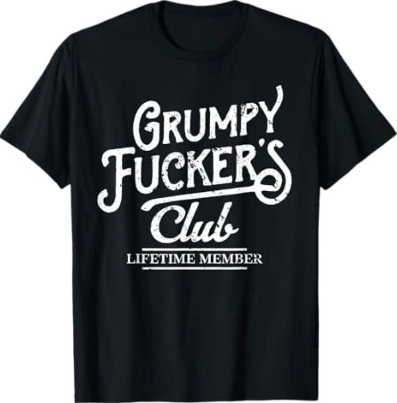 Grumpy Fckers Club Lifetime Member Sarcastic T-Shirt