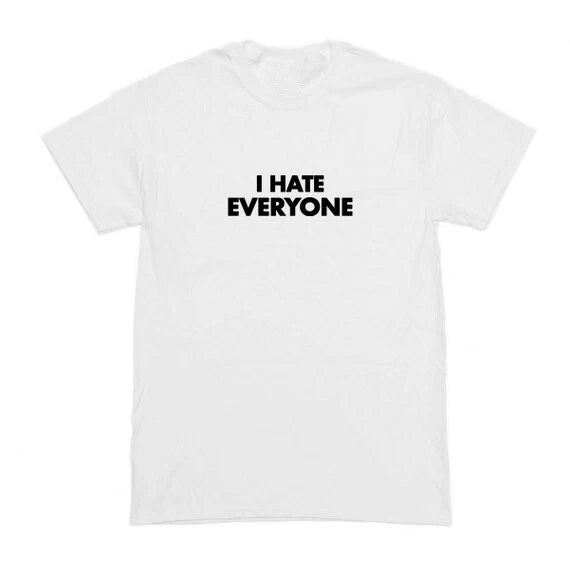 I Hate Everyone T shirt | I Hate You | Y2K | Aesthetics | 2000s
