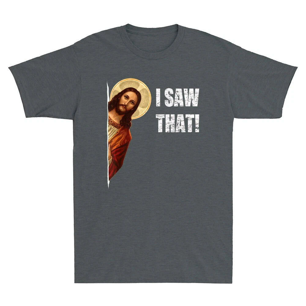 I Saw That Funny Quote Jesus Meme Christian Gift Retro Men Short Sleeve T-Shirt
