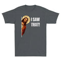 I Saw That Funny Quote Jesus Meme Christian Gift Retro Men Short Sleeve T-Shirt