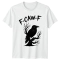 F-Caw-F Crow Gothic Birds Mens T-Shirt Womens Tee Graphic Unisex Top