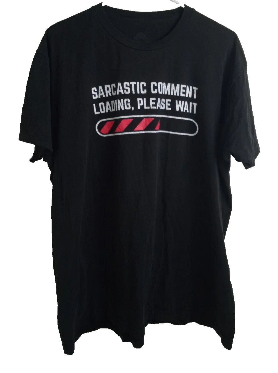 Sarcastic Comment Loading, Please Wait Men's Black T Shirt Size XL