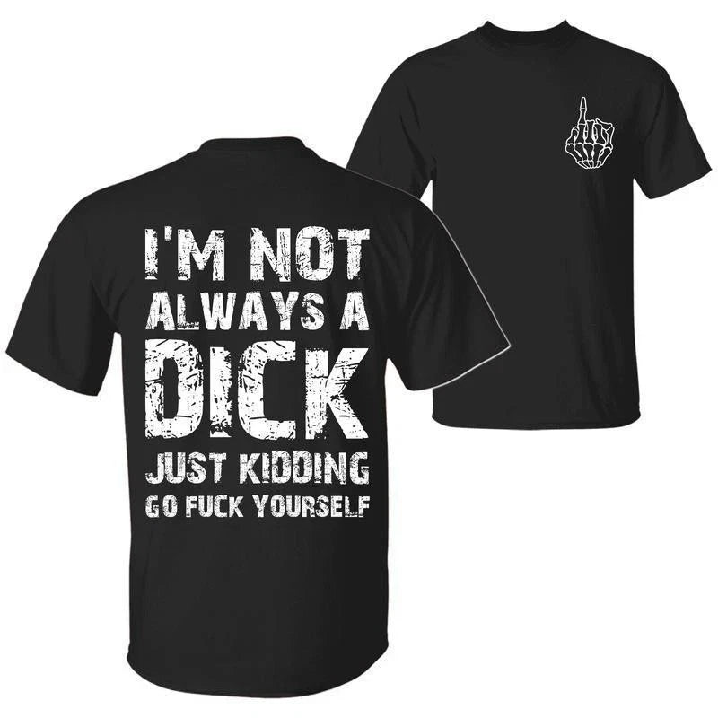 Funny Quote T-Shirt, Sarcastic Humor 2 Sided Unisex Cotton T-shirt