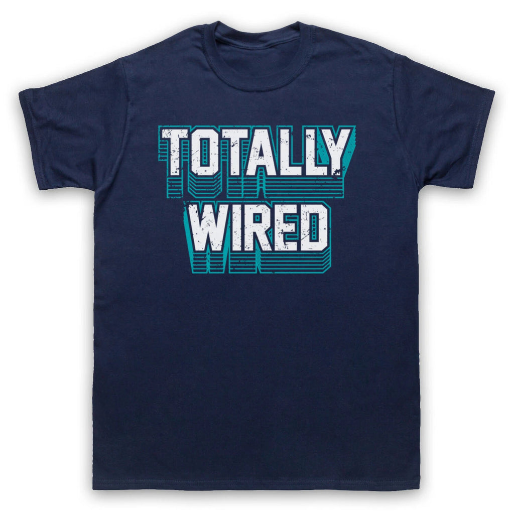 TOTALLY WIRED THE FALL PUNK ROCK MARK BAND E SMITH MENS & WOMENS T-SHIRT