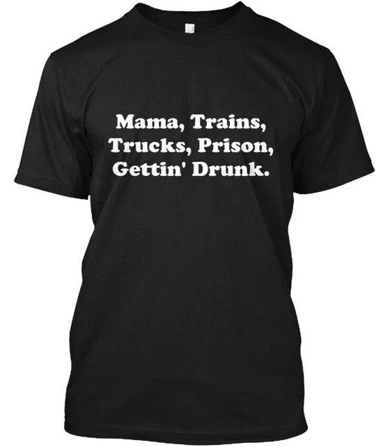 Perfect Mama Trains Trucks Prison Gettin T-Shirt Made in USA Size S to 5XL