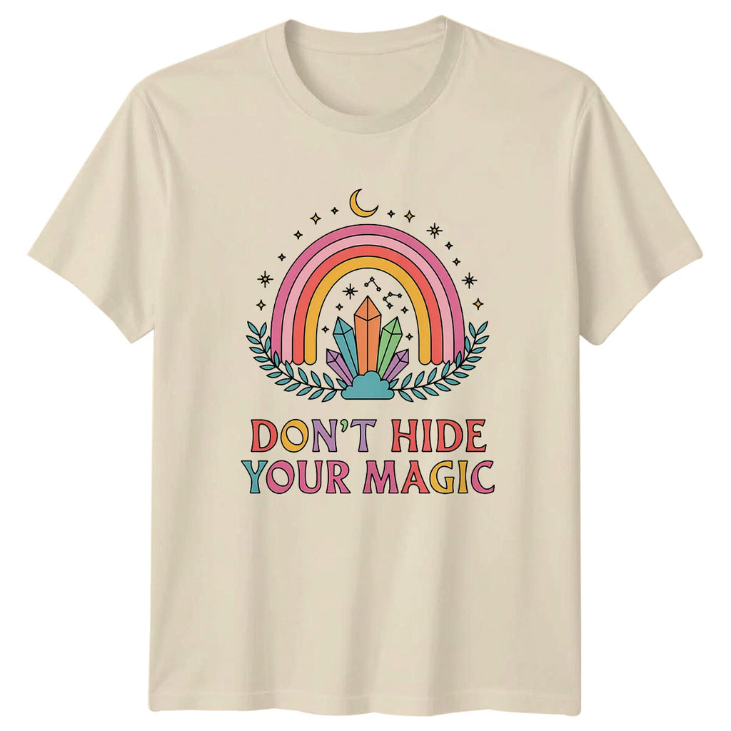 Don't Hide Your Magic Rainbow Crystal Boho Celestial T-Shirt