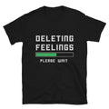 Silly Humor Deleting Feelings Valentine Classic Fit T-Shirt