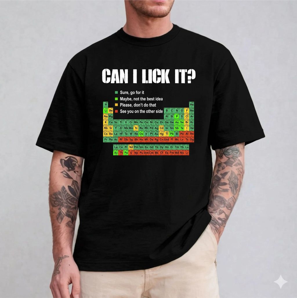 Can I Lick It Chemistry T-Shirt, Funny Periodic Table Shirt, Elements Joke Tee