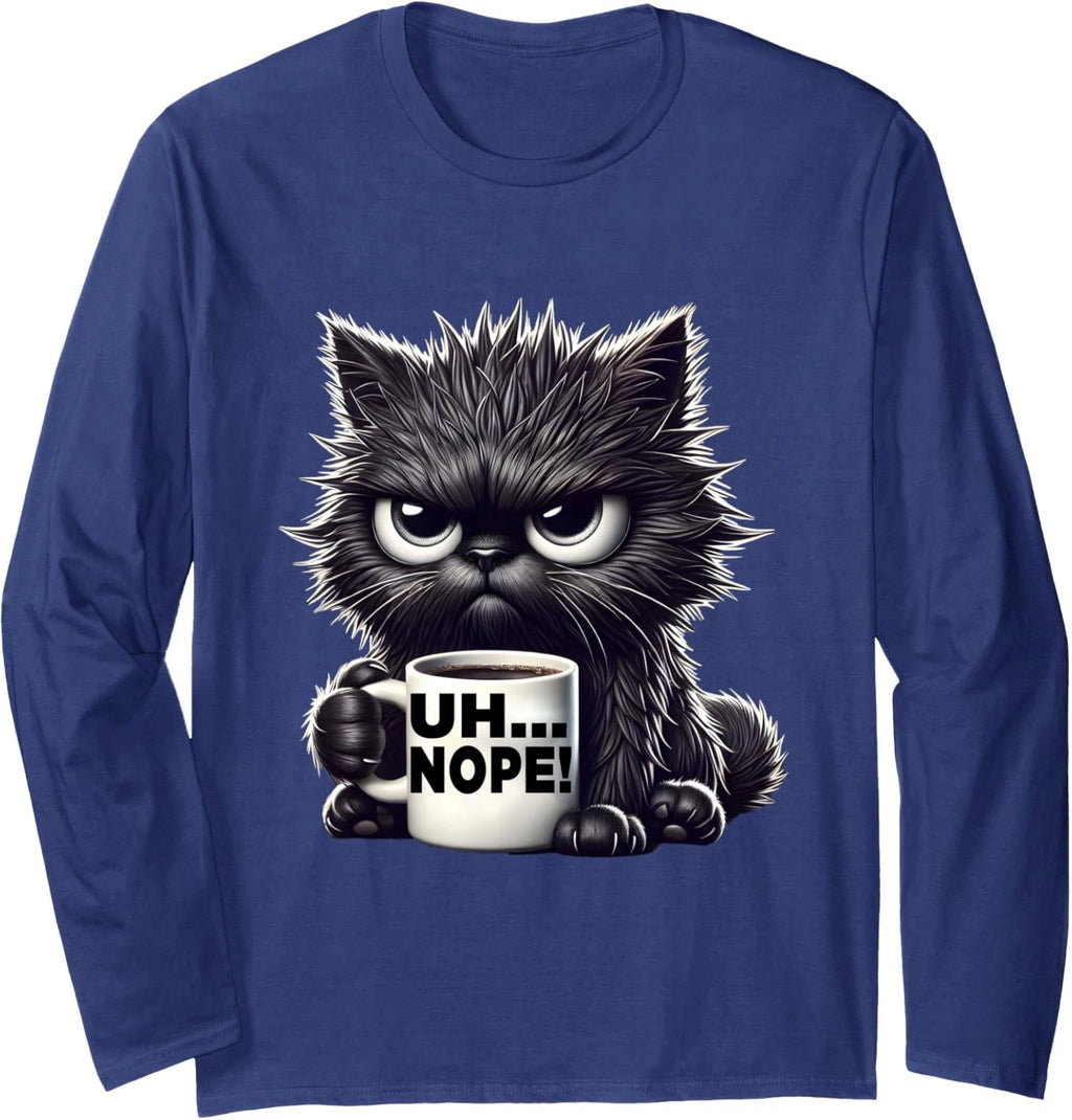 Grumpy Animal Uh Nope Cat Coffee Graphic Tee Funny Long Sleeve T-Shirt