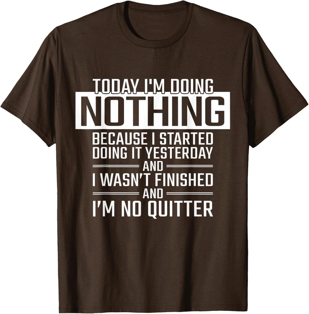 Today I'm Doing Nothing - Funny Lazy People Fun Unisex T-Shirt