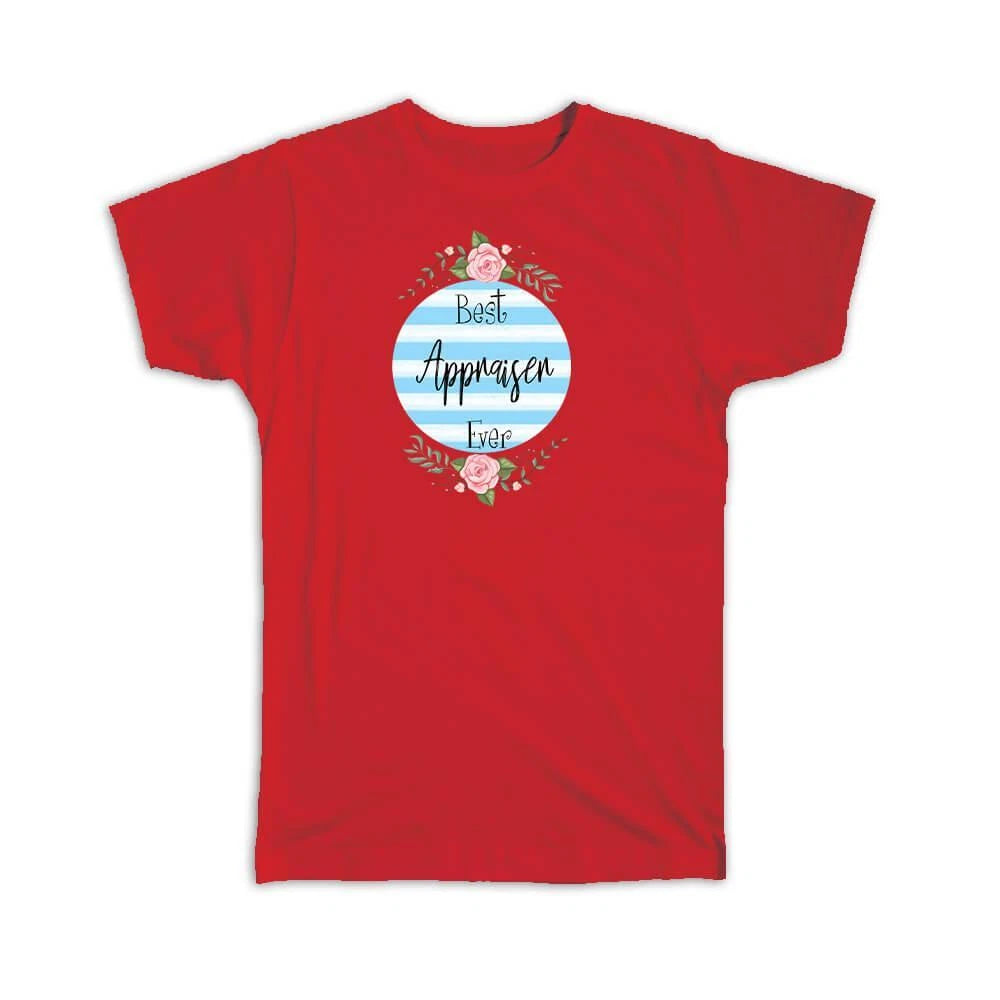 Gift T-Shirt : Best Appraiser Ever Blue Stripes Boho Floral Roses