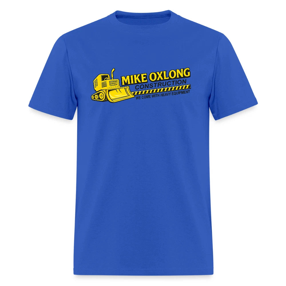 Mike Oxlong Men’s Tee – Funny Adult Construction T-Shirt