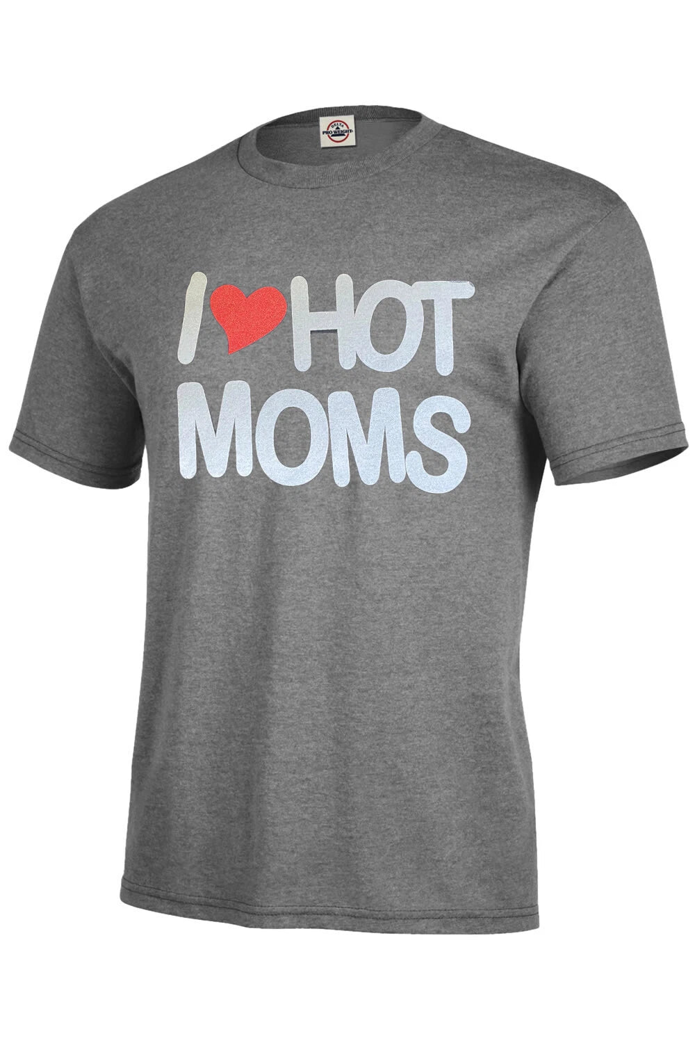 I Love Hot Moms T-SHIRT Party Funny Men Assorted Colors MILF MUST! T-SHIRT S-5XL