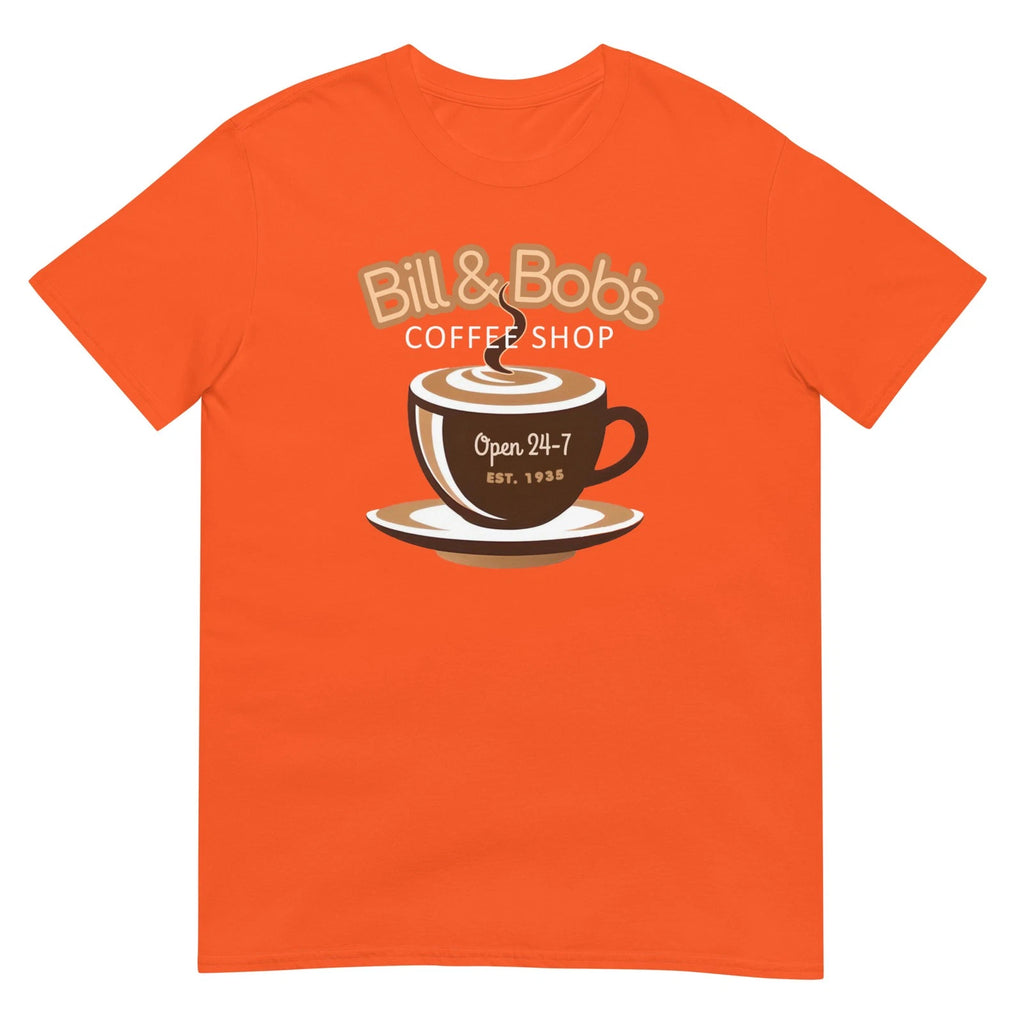 Bill & Bob's Coffee Shop Open 24/7 Est 1935 | Recovery T-Shirt