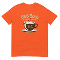 Bill & Bob's Coffee Shop Open 24/7 Est 1935 | Recovery T-Shirt