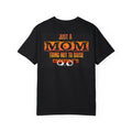 Funny Mom T-shirt, Sarcastic Mother Tee, Gift for Mom, Unisex Shirt, Mom Life
