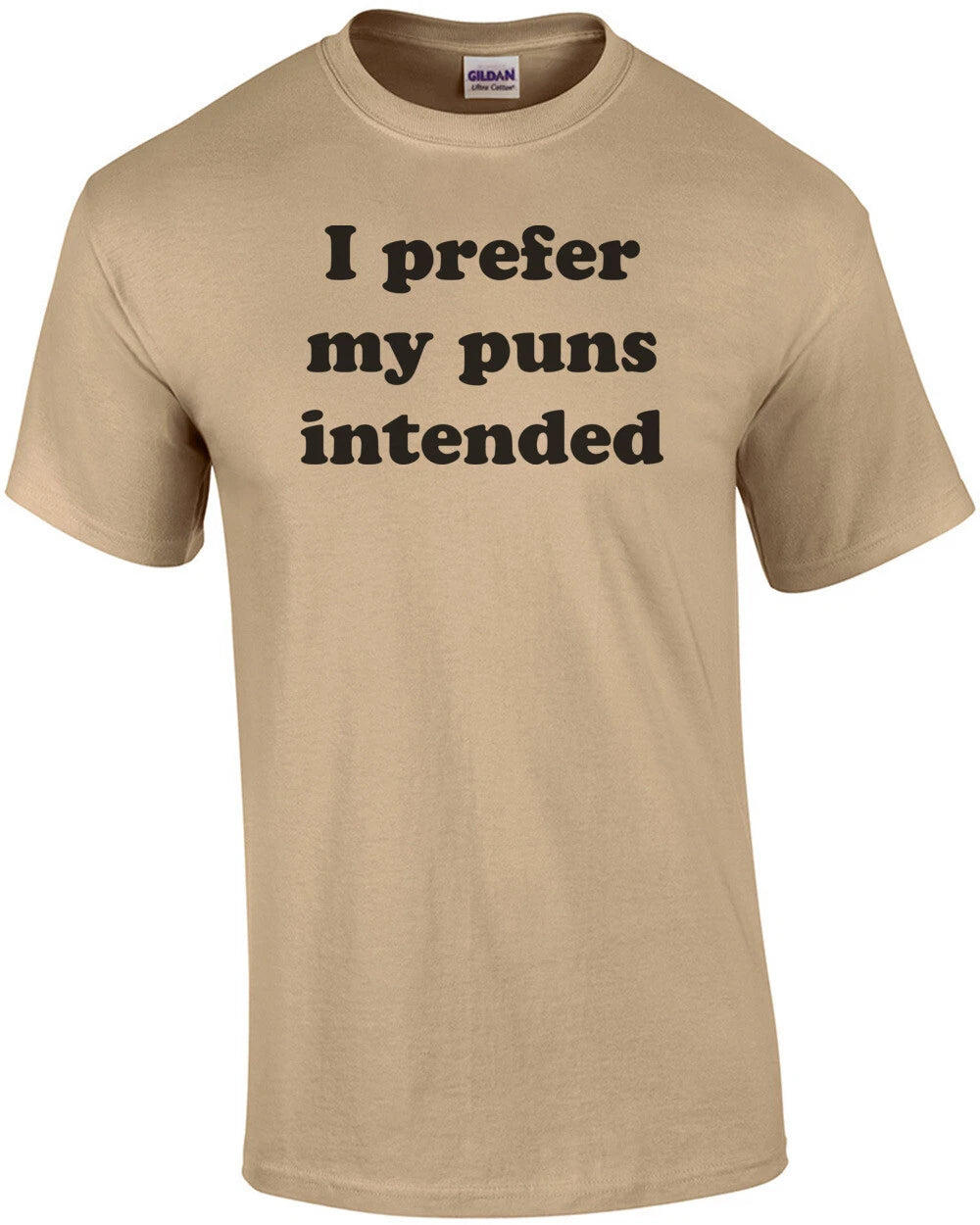 I prefer my puns intended T-Shirt
