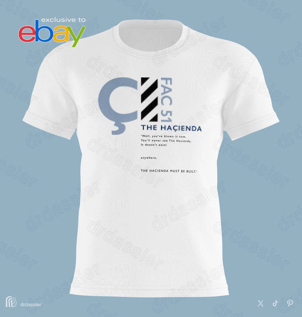 'HACIENDA FAC51' factory madchester happy mondays new order must be built tshirt