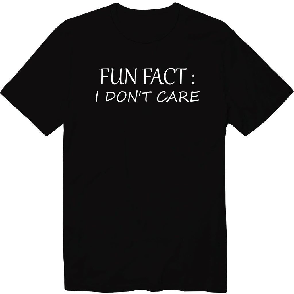 Fun Fact I Don't Care Funny Saying Unisex Crew Neck Graphic T-Shirt Sarcastic