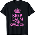Keep Calm and Swag On Funny Saying Quote Party Humor T-Shirt