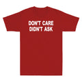 Don't Care Didn't Ask Shirt Funny Sarcastic Novelty Gift Men's Cotton T-Shirt