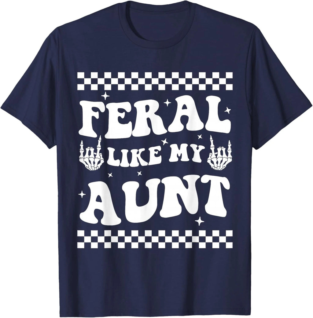 Funny Feral Nephew Auntie Boho Feral Like My Aunt Unisex T-Shirt