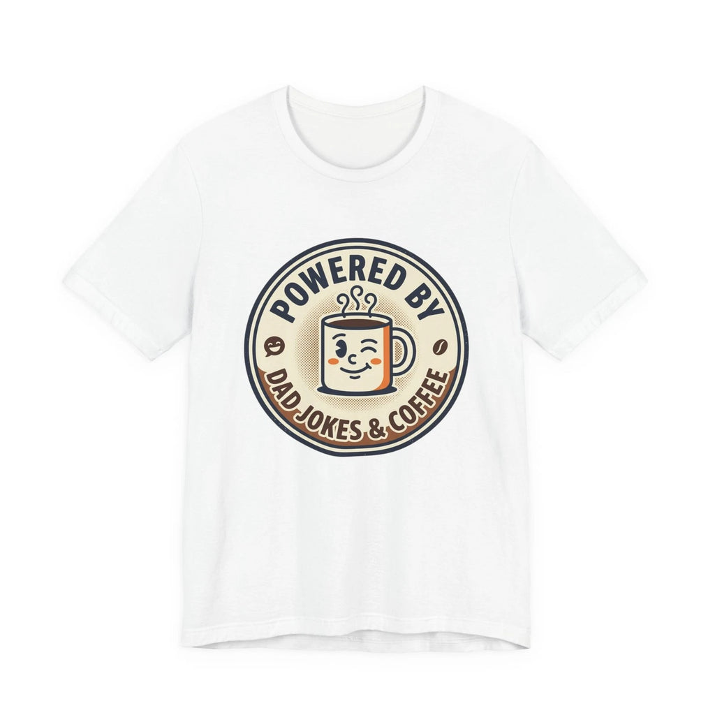 Powered by Dad Jokes & Coffee T-Shirt | Coffee Mug Graphic Tee