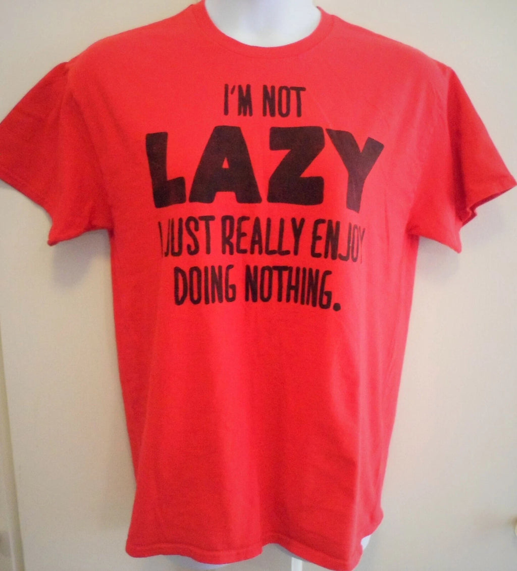 I'm Not Lazy I Just Really Enjoy Doing Nothing T-Shirt Red Adult L Gildan EUC