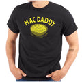 Funny Macaroni and Cheese Mac Daddy Joke Mens Casual Crewneck T Shirts Tees