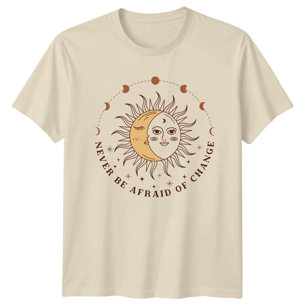 Never Be Afraid Of Change Sun Moon Celestial Boho Magic T-Shirt