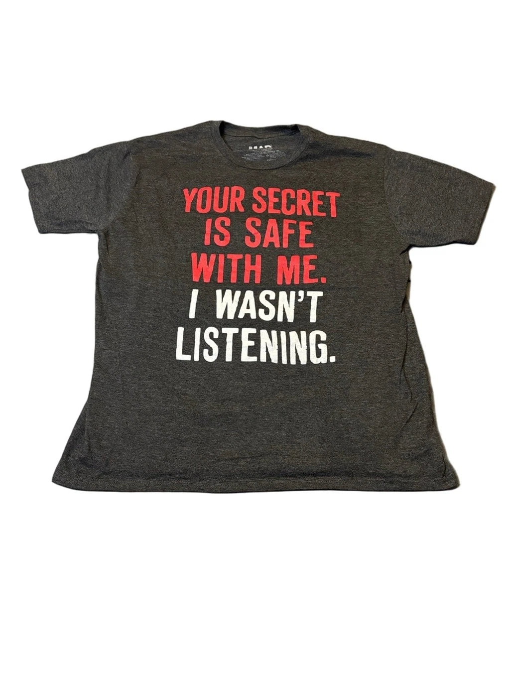 MAD Engine Your Secret Is Safe With Me Graphic Tee Gray Sz XL
