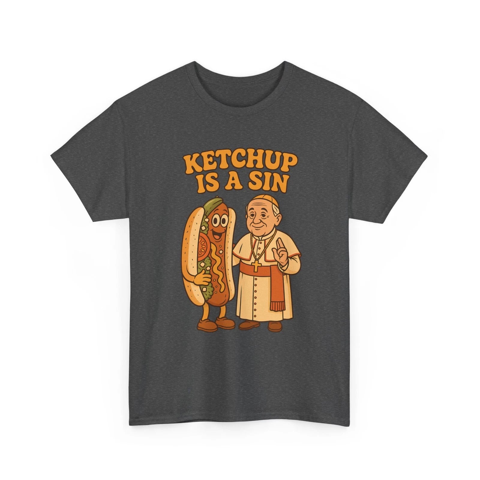 Funny Da Pope Chicago Style Hot Dog Unisex Tee, Ketchup Is A Sin, Humor Shirt,