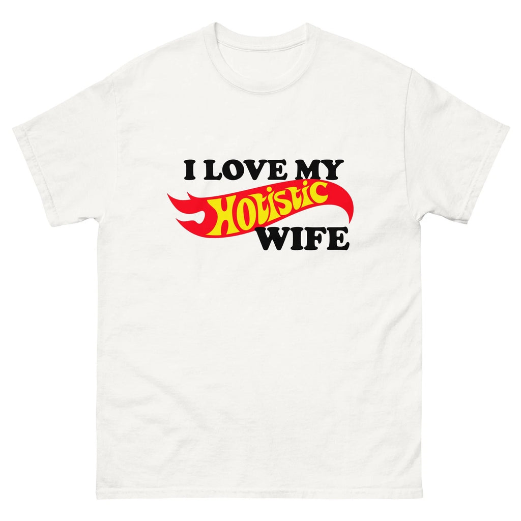 Funny Quote I Love My Hotistic Wife Shirt Husband Humor Graphic Tee Gift Unisex!