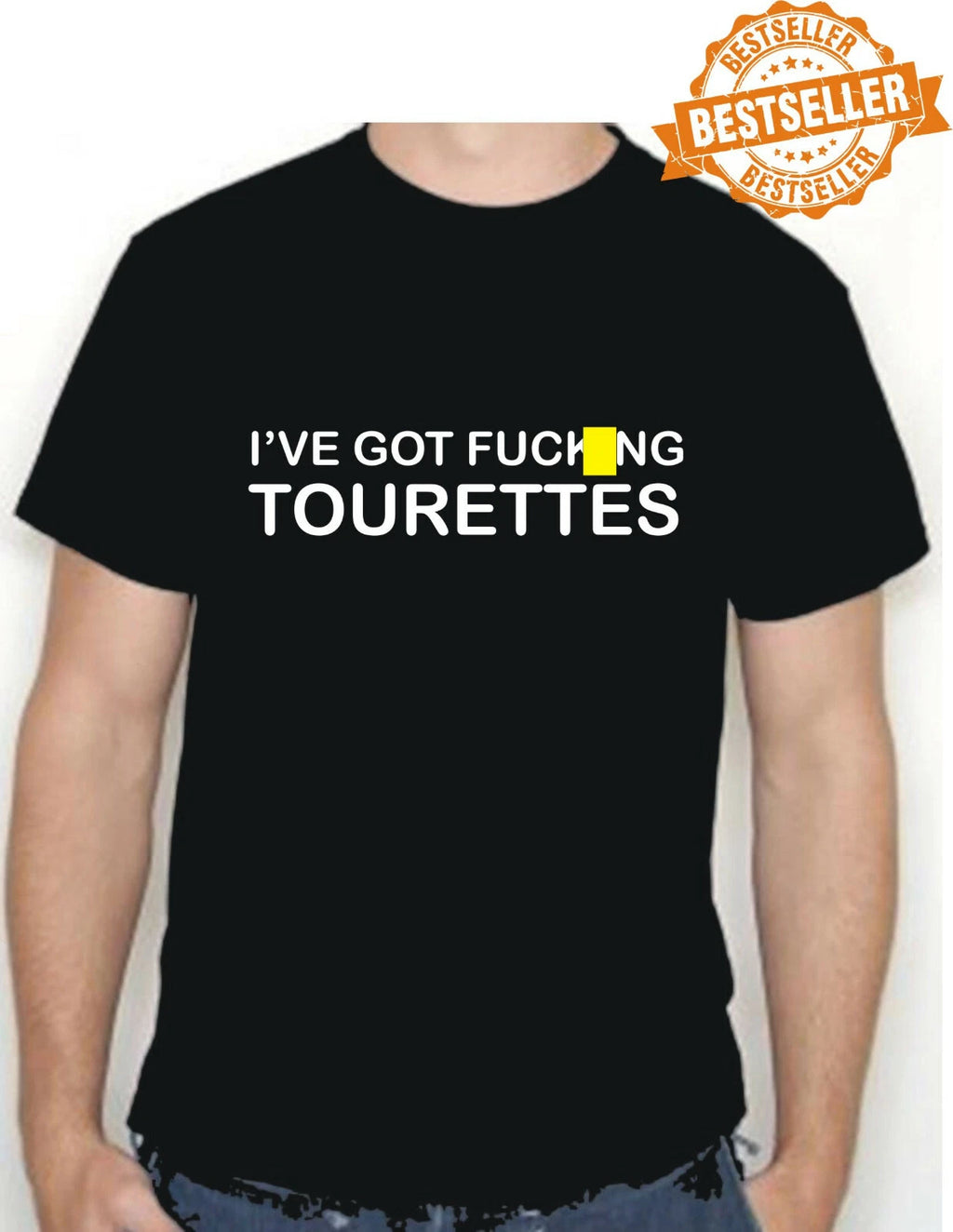I've Got F*****g TOURETTES T-Shirt / Tee / Adult / Rude / Funny / Xmas / S-XXL