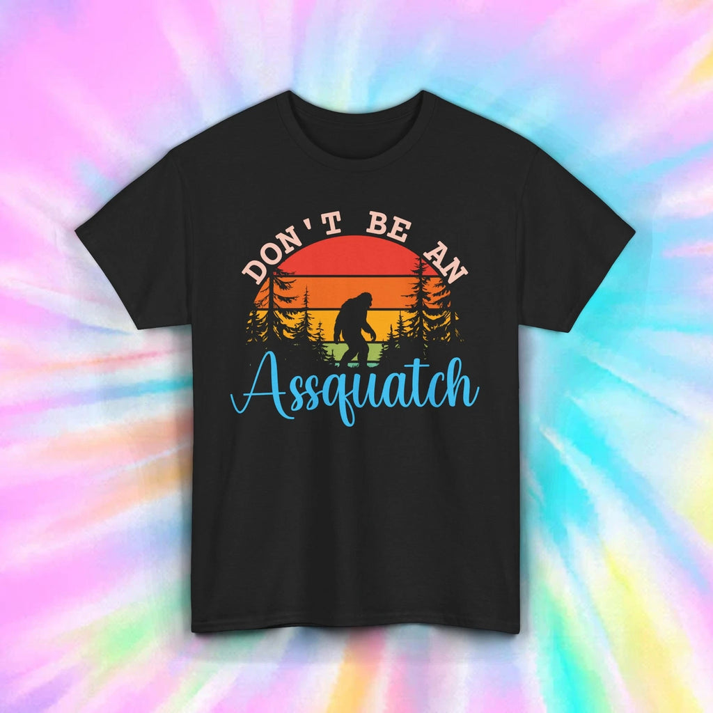 Don't Be an Assquatch T-Shirt Funny Bigfoot Sasquatch Sunset Tee S-5XL