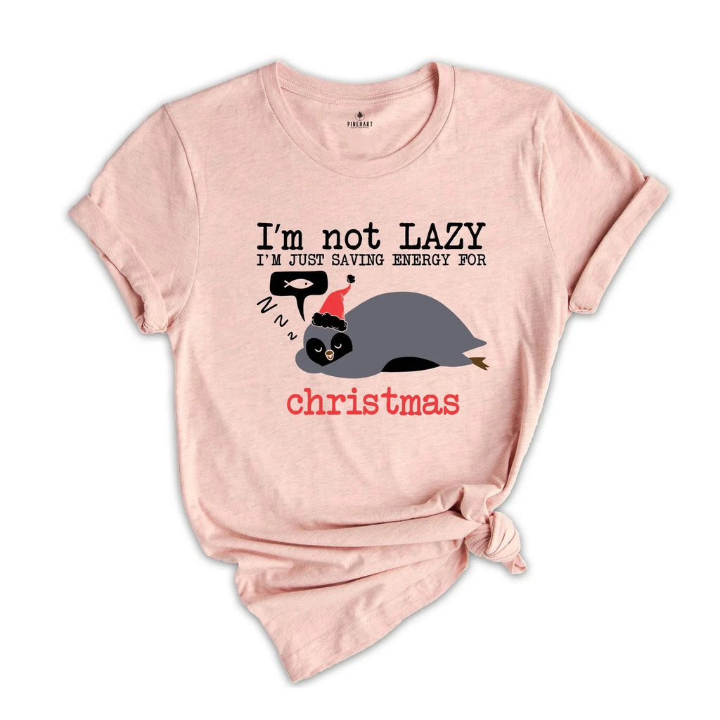 Christmas Penguin Shirt, I'm not Lazy Shirt, Funny Penguin T-Shirt, Penguin Shir
