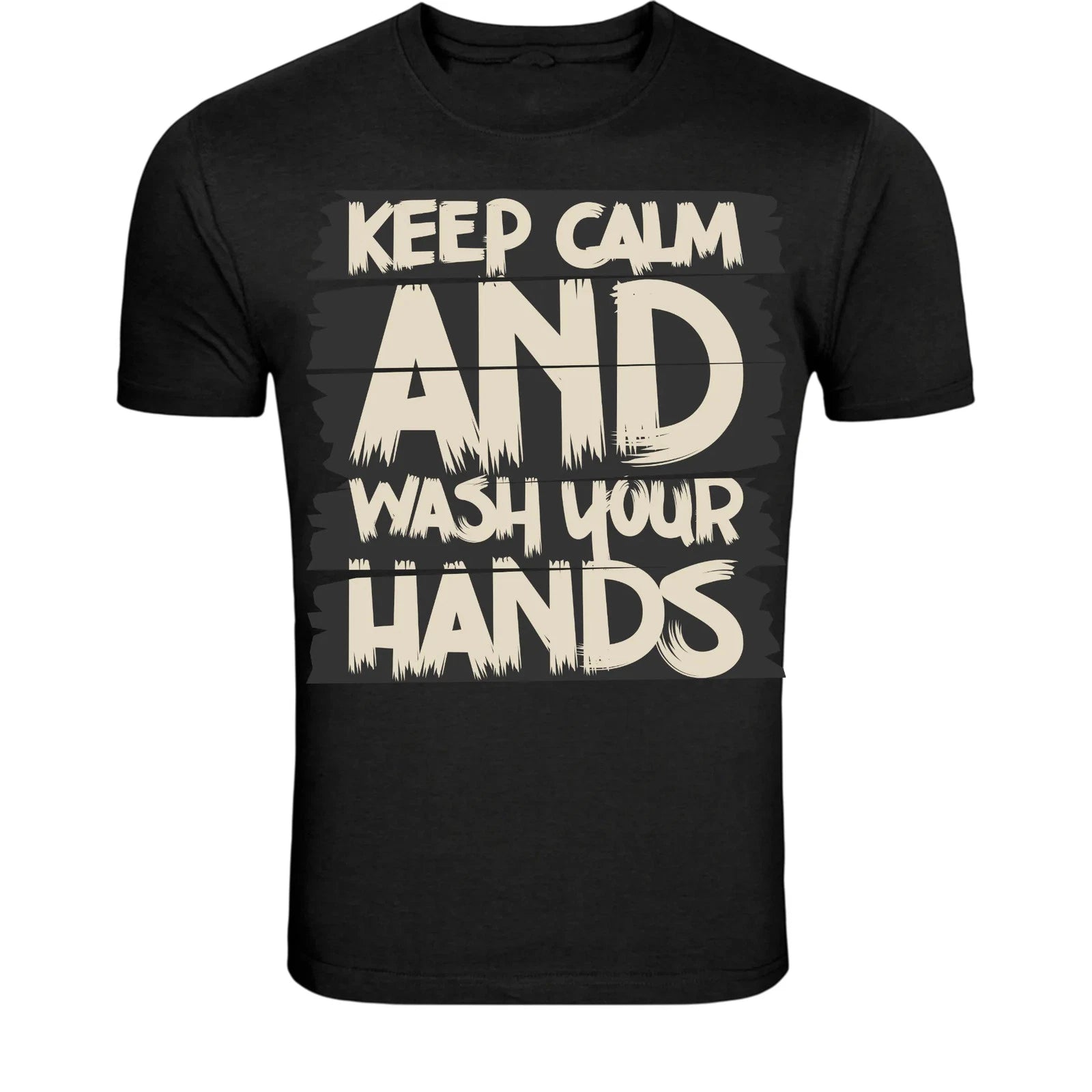 Keep Calm And Wash Your Hands T-Shirt - Funny Hygiene Quote