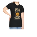 Life is Hard, Laugh Harder T-Shirt Fun Sarcastic Smiling Sun Graphic Unisex