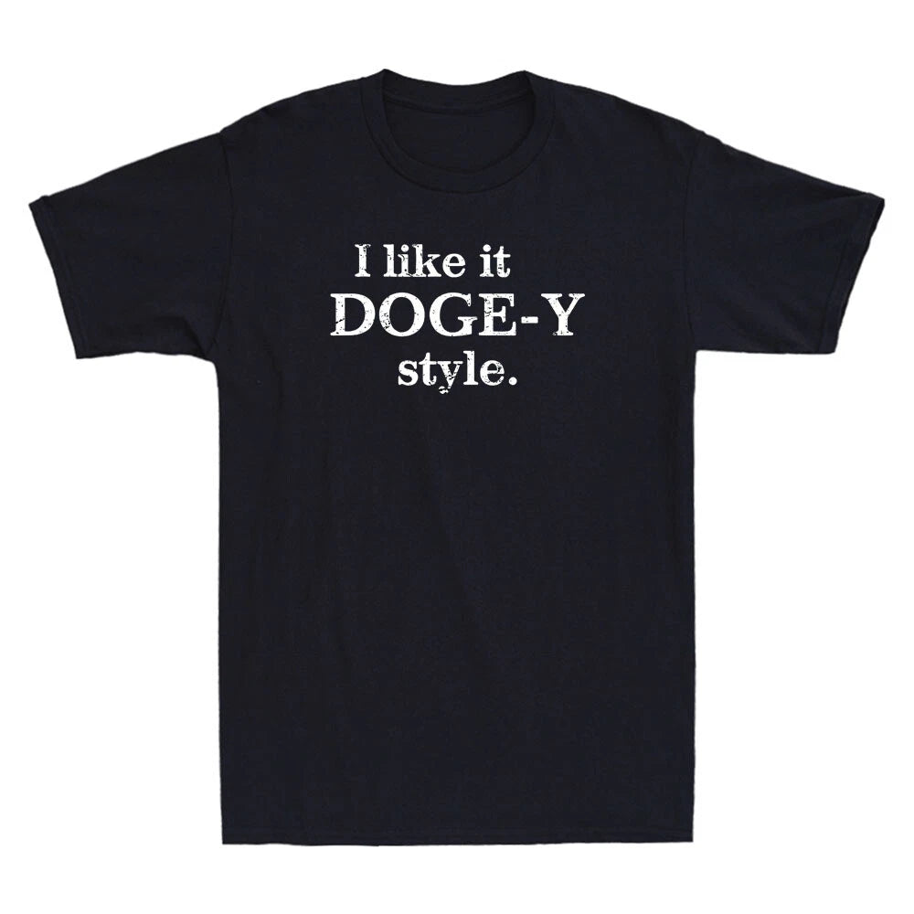 I Like It Doge-Y Style Funny Saying Quote Joke Retro Men's Short Sleeve T-Shirt