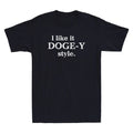 I Like It Doge-Y Style Funny Saying Quote Joke Retro Men's Short Sleeve T-Shirt